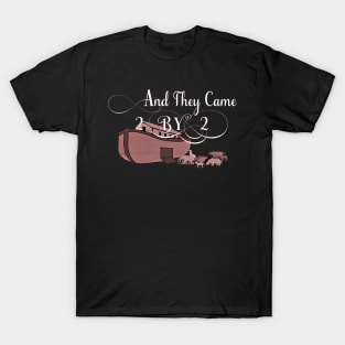 And They Came Two By Two Genesis Noahs Ark Lover T-Shirt
